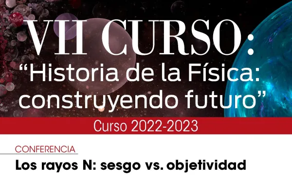 Conferencia: Los rayos N: sesgo vs. objetividad