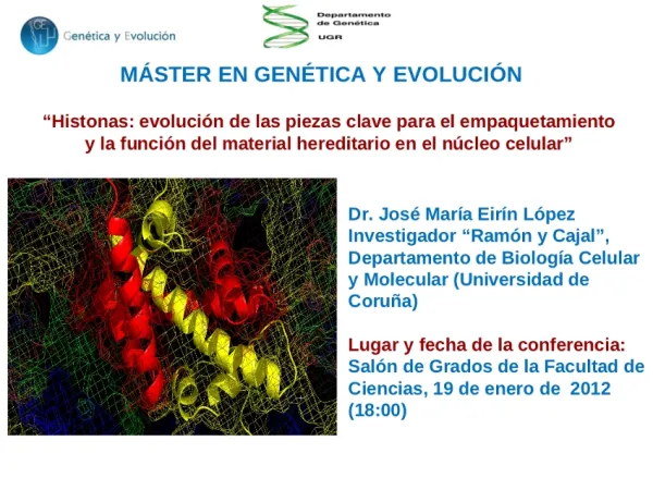 Histonas: evolución de las piezas clave para el empaquetamiento y la función del material hereditario en el núcleo celular