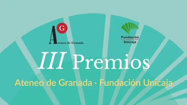 III Premios de investigación Ateneo de Granada - Fundación Unicaja